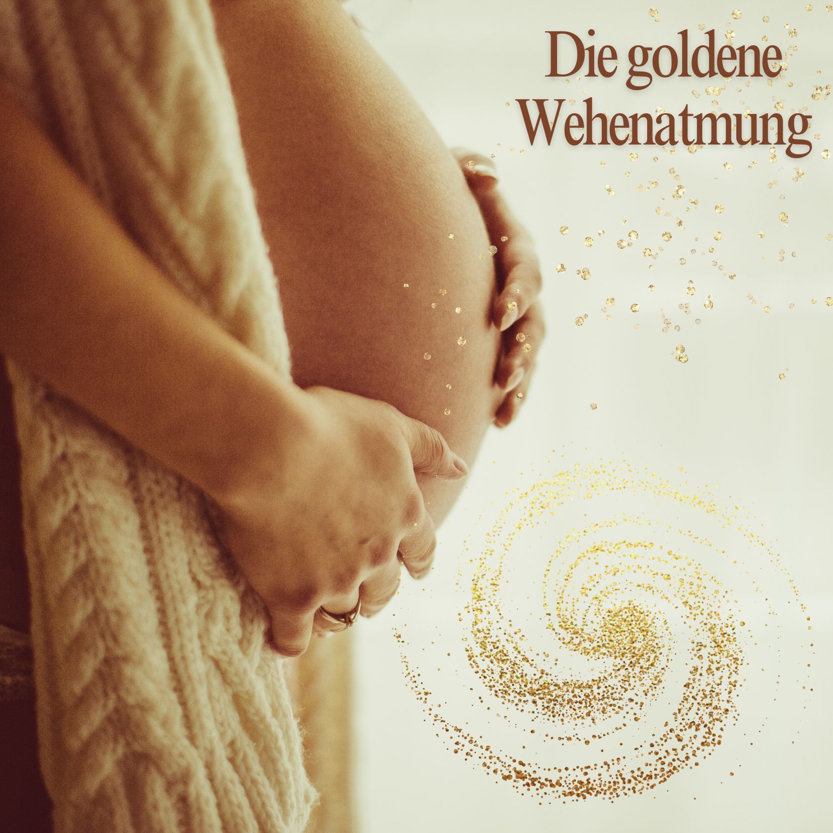 Die goldene Wehenatmung - schwangere Frau hält ihren Bauch
